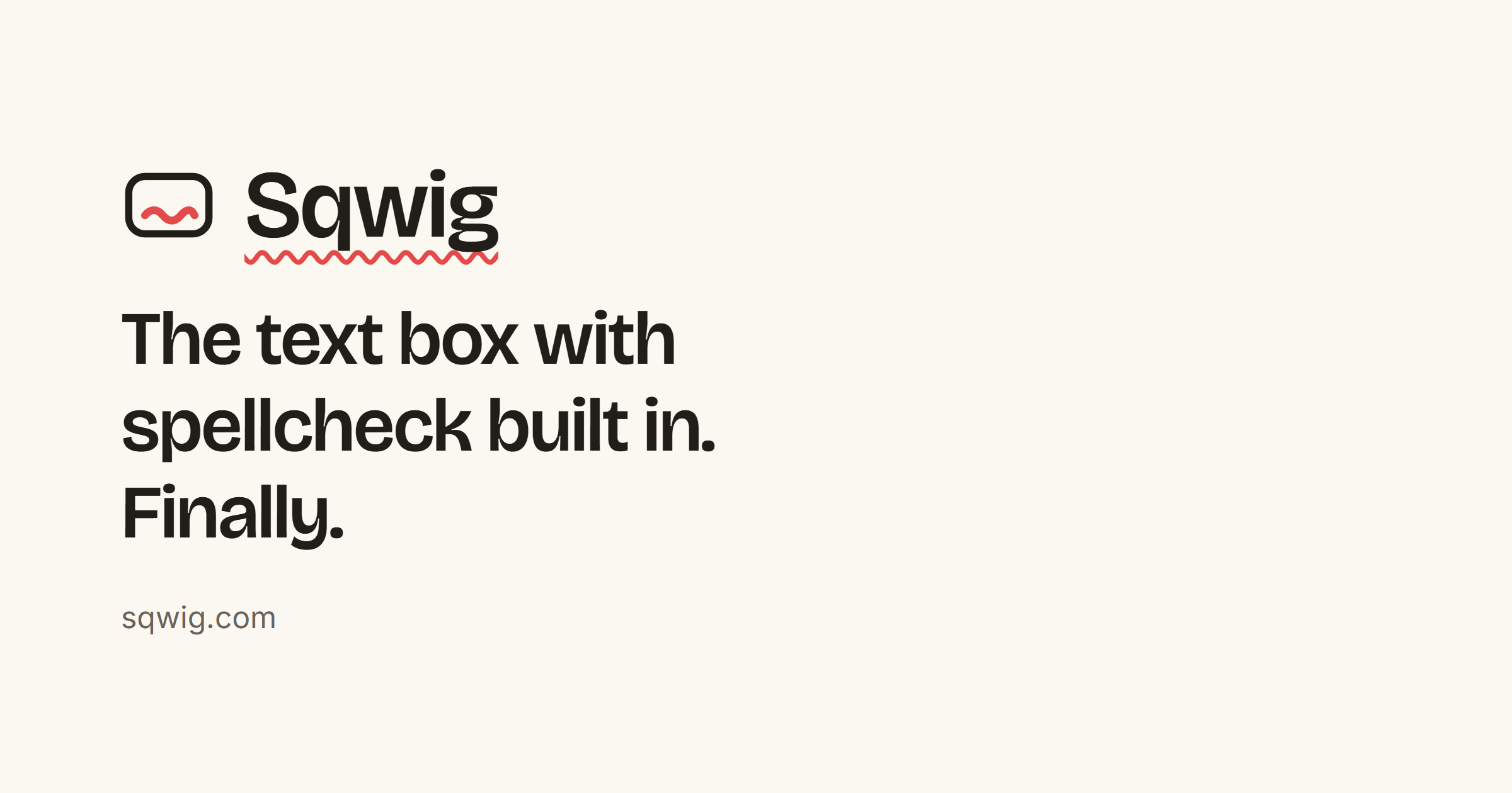 Sqwig: the text box with spellcheck built in.